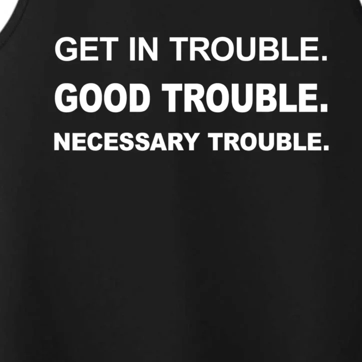 Get In Good Necessary Trouble Funny Gift Social Justice Gift Performance Tank