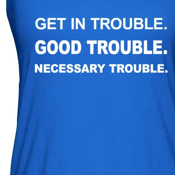 Get In Good Necessary Trouble Funny Gift Social Justice Gift Ladies Essential Flowy Tank