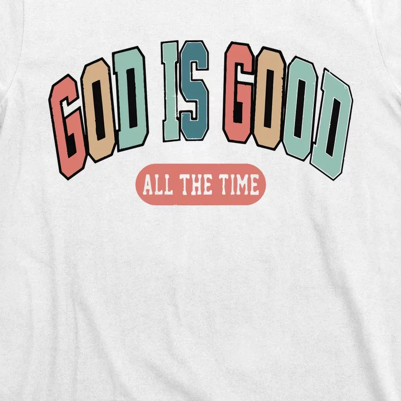 God Is Good All The Time Christian Religious T-Shirt