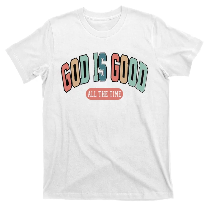 God Is Good All The Time Christian Religious T-Shirt