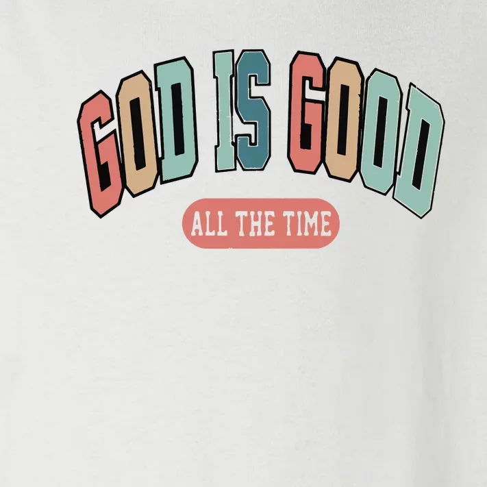 God Is Good All The Time Christian Religious Toddler Long Sleeve Shirt