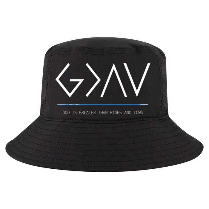 God Is Greater Than The Highs And Lows Cool Comfort Performance Bucket Hat