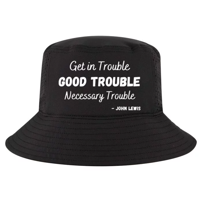 Get In Good Necessary Trouble Civil Rights John Lewis Cool Comfort Performance Bucket Hat