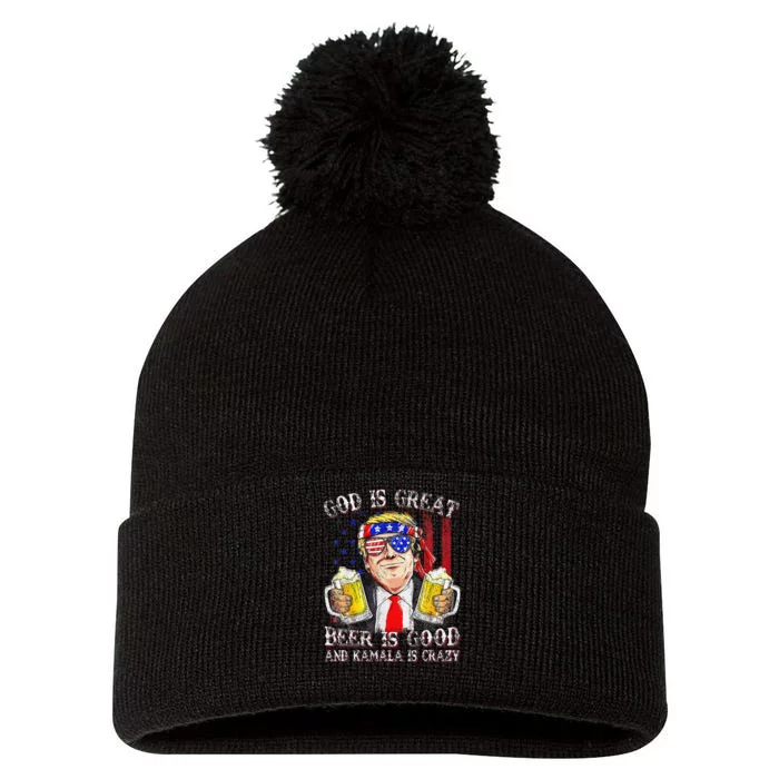 God Is Great Beer Is Good And Kamala Are Crazy Funny Trump Pom Pom 12in Knit Beanie