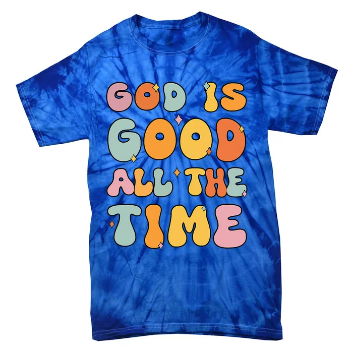 God Is Good All The Time Christian Jesus Girl Tie-Dye T-Shirt