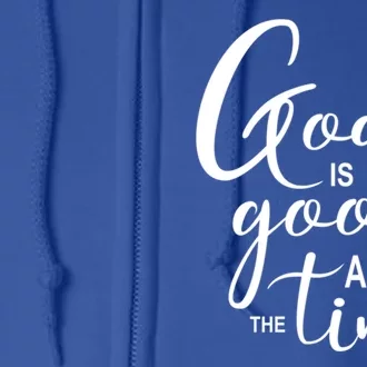 God Is Good International 'S Day Christian Cool Gift Cute Gift Full Zip Hoodie