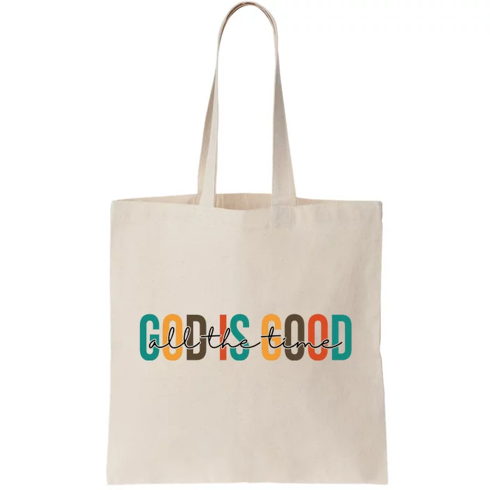 God Is Good All The Time Colorful Tote Bag