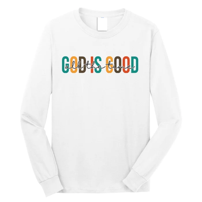 God Is Good All The Time Colorful Long Sleeve Shirt