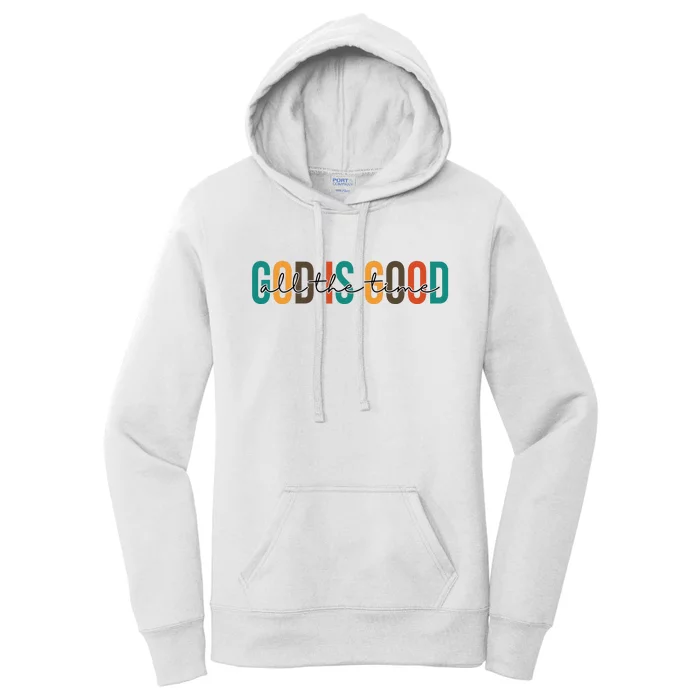 God Is Good All The Time Colorful Women's Pullover Hoodie