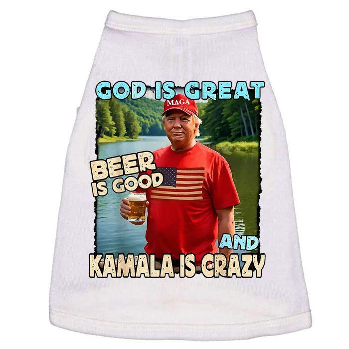 God Is Great Beer Is Good And Kamala Is Crazy Doggie Tank