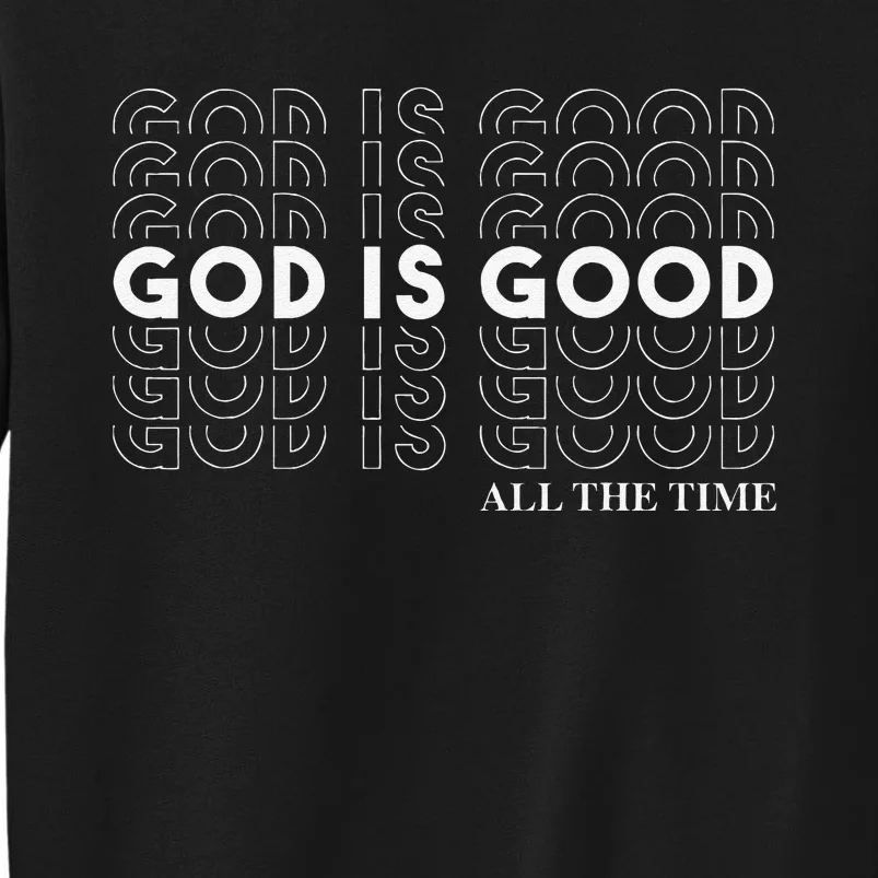 God Is Good Christian Worship PreacherS Sweatshirt