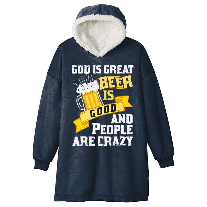 God Is Great Beer Is Good And People Are Crazy Gift Hooded Wearable Blanket