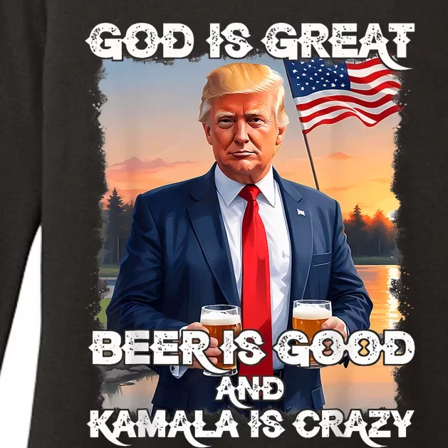 God Is Great Beer Is Good And Kamala Are Crazy Funny Trump Womens CVC Long Sleeve Shirt