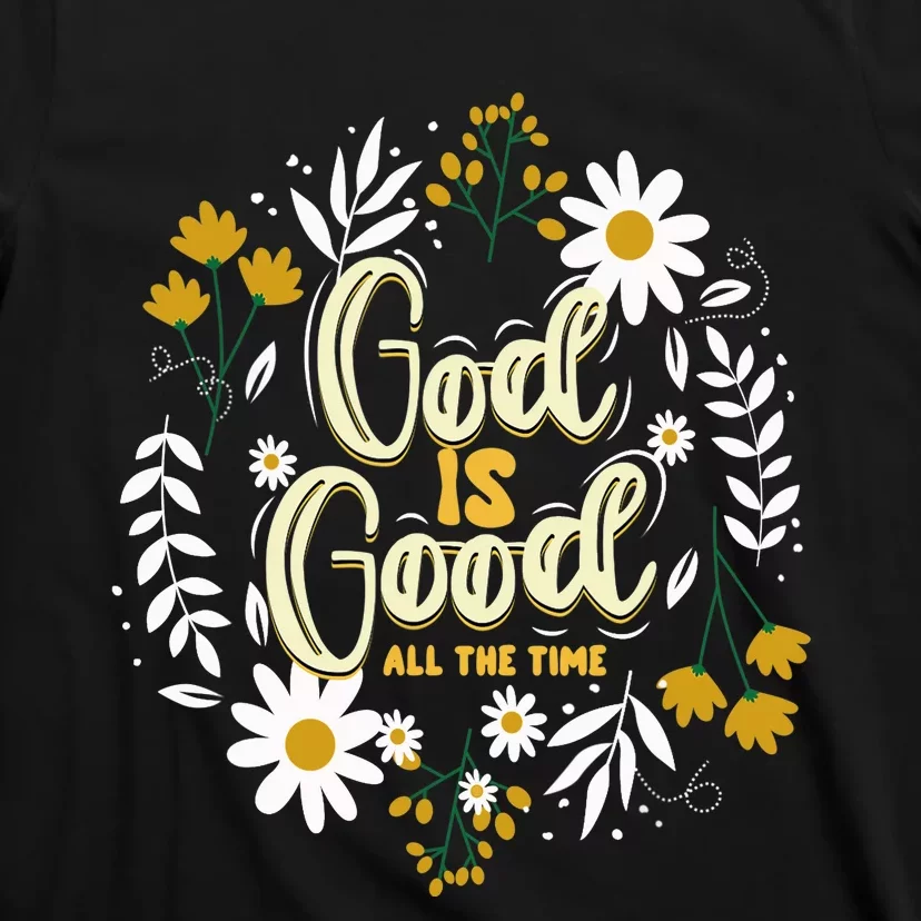 God Is Good Christian Believers God Christian Religious T-Shirt