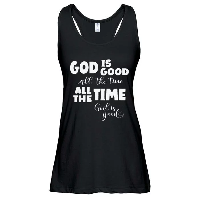 God Is Good All The Time All The Time God Is Good Ladies Essential Flowy Tank