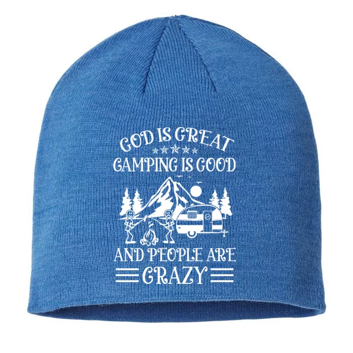 God Is Great Camping Is Good And People Are Crazy Cute Gift 8 1/2in Sustainable Knit Beanie