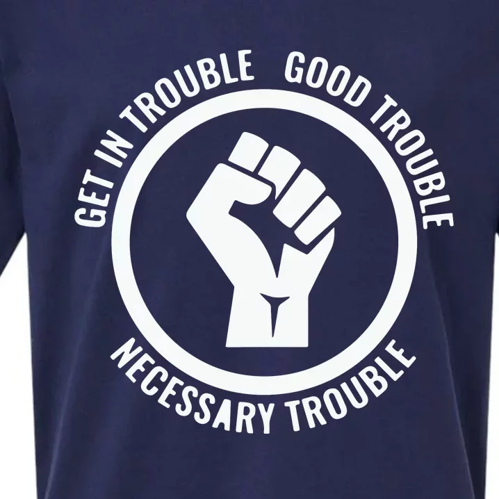 Get In Good Necessary Trouble | Civil Rights Protest Sueded Cloud Jersey T-Shirt