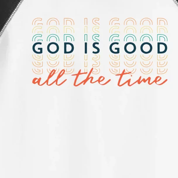 God Is Good All The Time Christian Bible Faith Toddler Fine Jersey T-Shirt