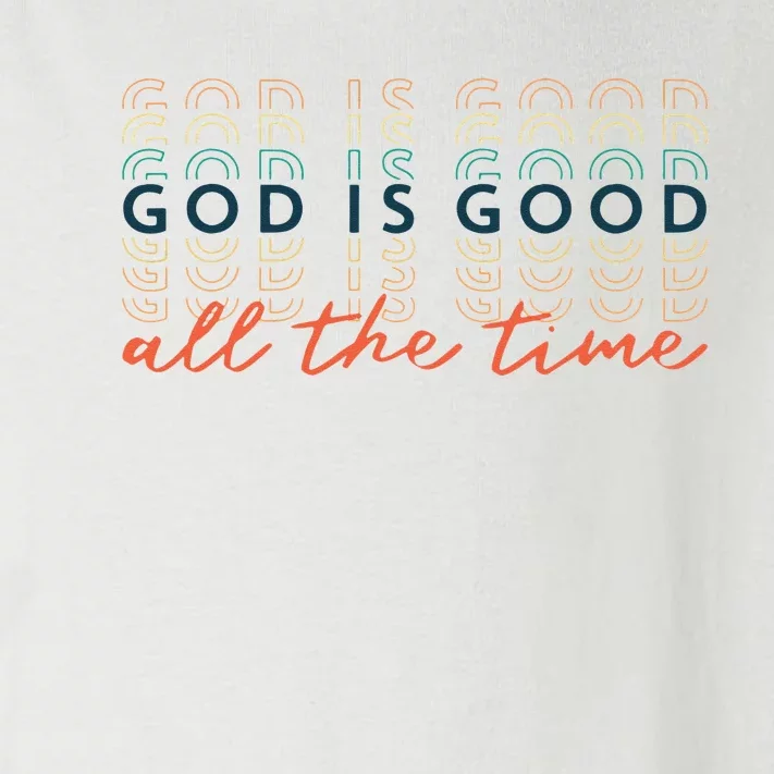 God Is Good All The Time Christian Bible Faith Toddler Long Sleeve Shirt