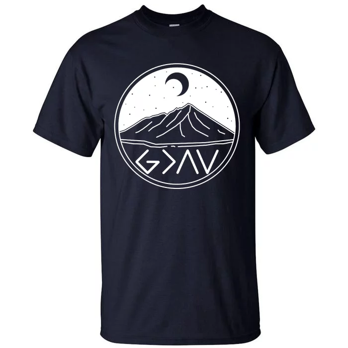 God Is Greater Than High And Lows Mountain Camping Tall T-Shirt