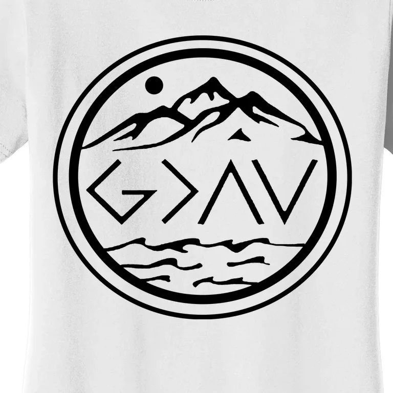 God Is Greater Than The High And Lows Graphic Inspirational Christian Mountain Women's T-Shirt