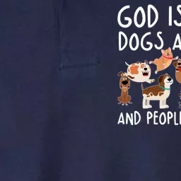 God Is Great Dogs Are Good And People Are Crazy Softstyle Adult Sport Polo