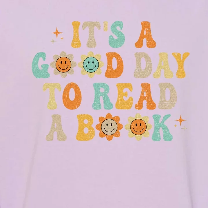 Groovy Its Good Day To Read Book Library Reading Lover Sweatshirt Garment-Dyed Sweatshirt