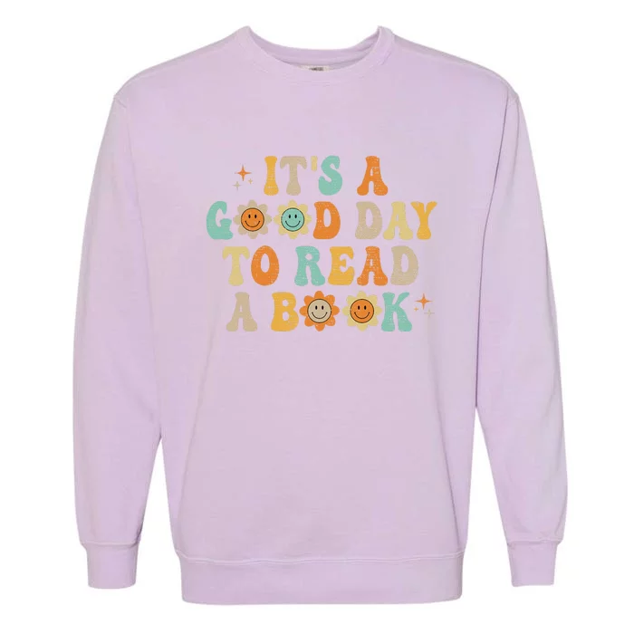 Groovy Its Good Day To Read Book Library Reading Lover Sweatshirt Garment-Dyed Sweatshirt