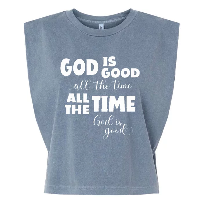 God Is Good All The Time All The Time God Is Good Garment-Dyed Women's Muscle Tee