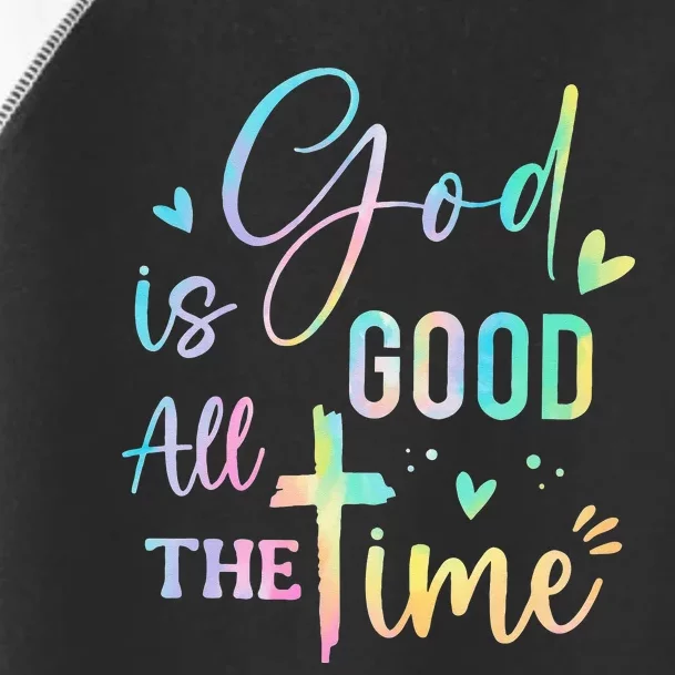 God Is Good All The Time Christian Faith Worship Toddler Fine Jersey T-Shirt