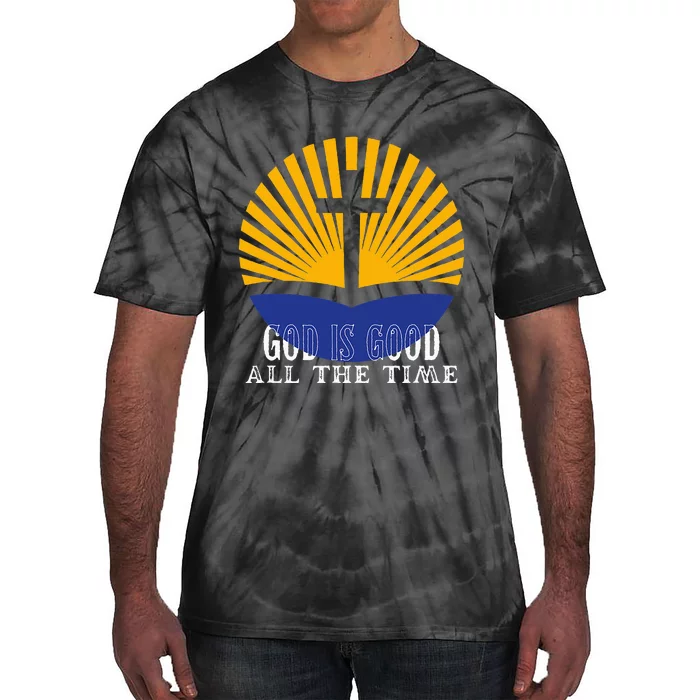 God Is Good All The Time Christian Worship Preachers Tie-Dye T-Shirt