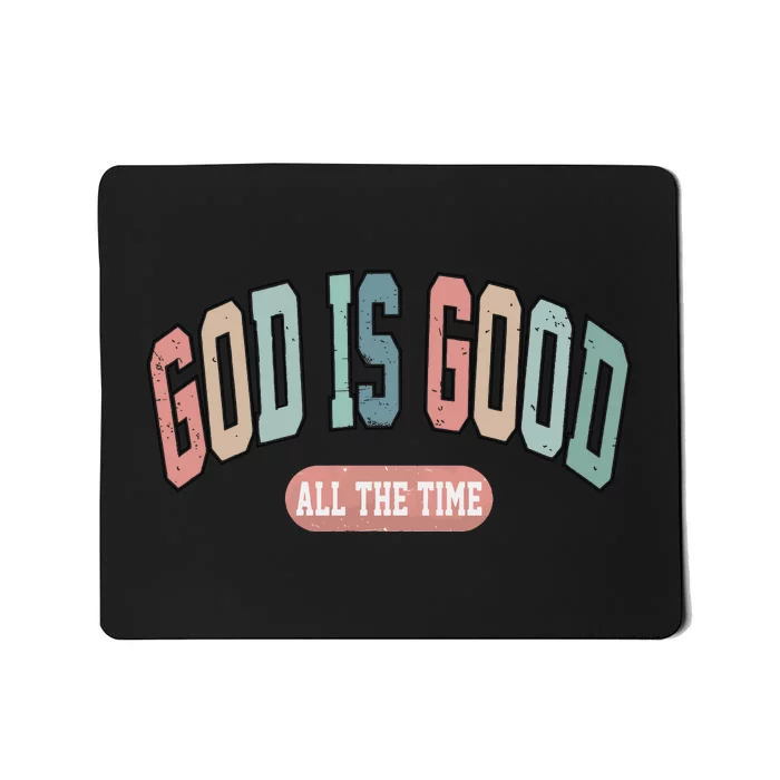 God Is Good All The Time Christian Religious Mousepad