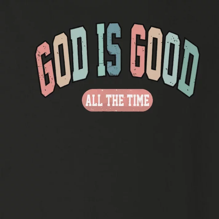 God Is Good All The Time Christian Religious Toddler Long Sleeve Shirt