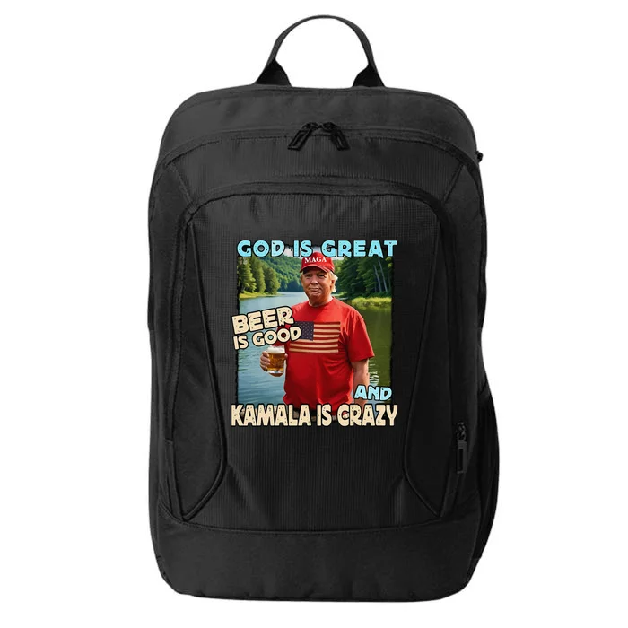 God Is Great Beer Is Good And Kamala Are Crazy Funny Trump City Backpack