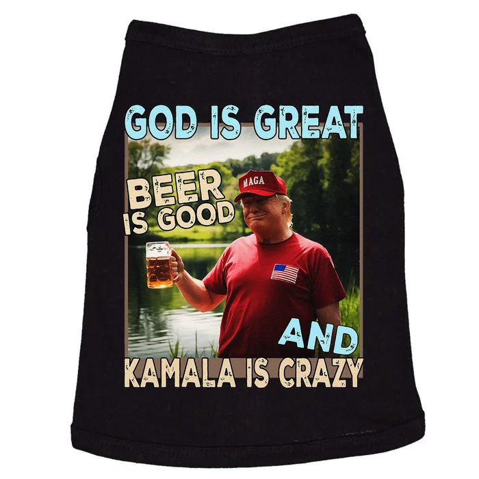 God Is Great Beer Is Good And Kamala Are Crazy Funny Trump Doggie Tank