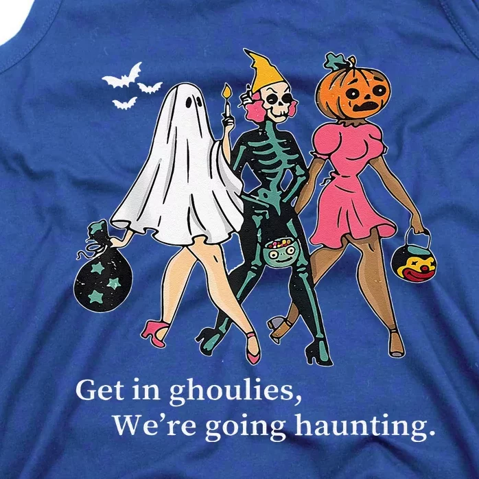 Get In Ghoulies Were Going Haunting Halloween Tank Top