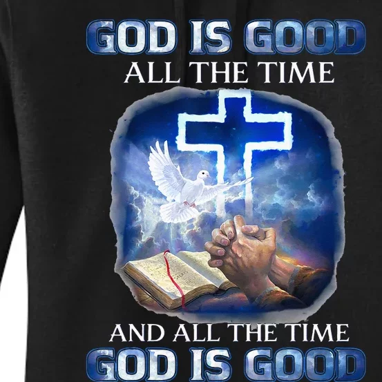 God Is Good All The Time Christian Cross Jesus Quote Women's Pullover Hoodie