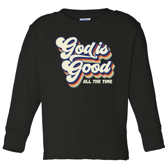 God Is Good All The Time Retro Vintage Toddler Long Sleeve Shirt