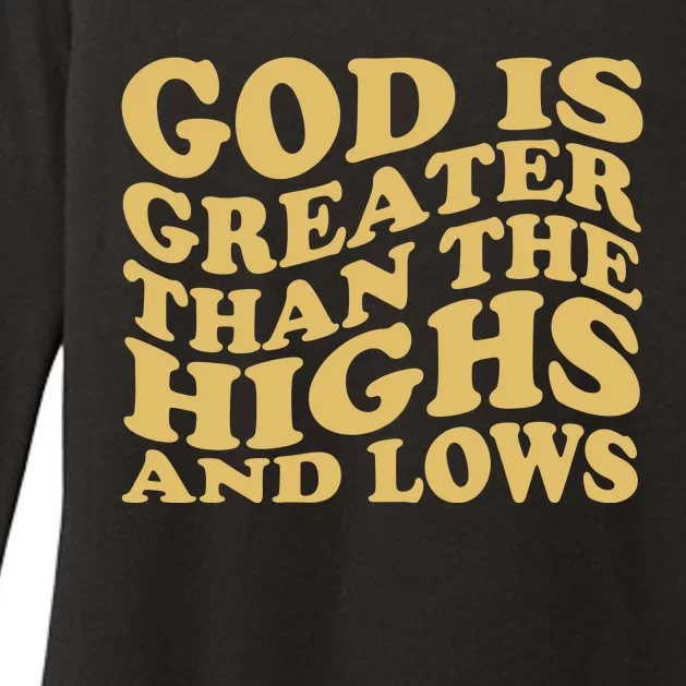 God Is Greater Than The Highs And Lows Womens CVC Long Sleeve Shirt