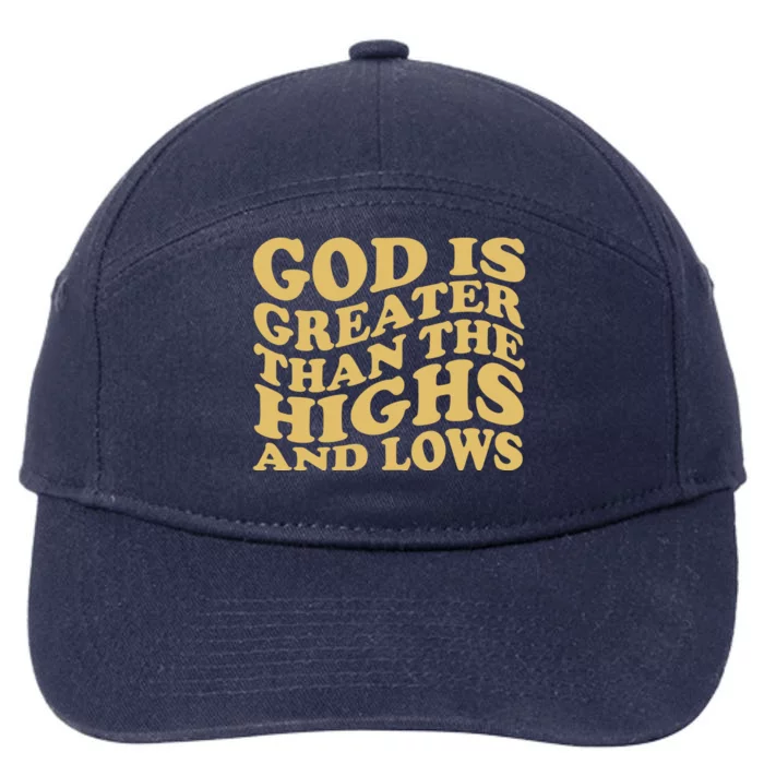 God Is Greater Than The Highs And Lows 7-Panel Snapback Hat