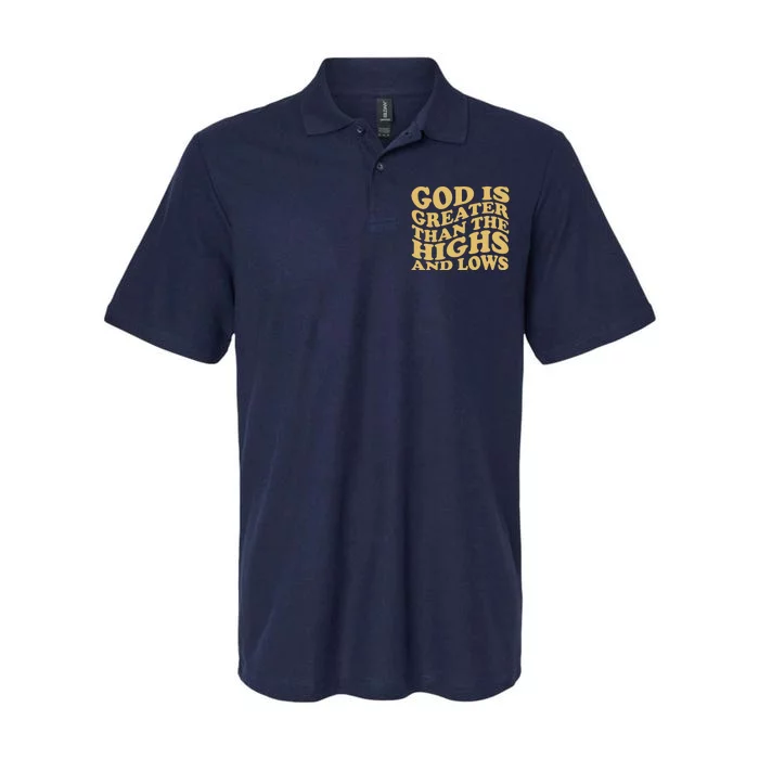 God Is Greater Than The Highs And Lows Softstyle Adult Sport Polo