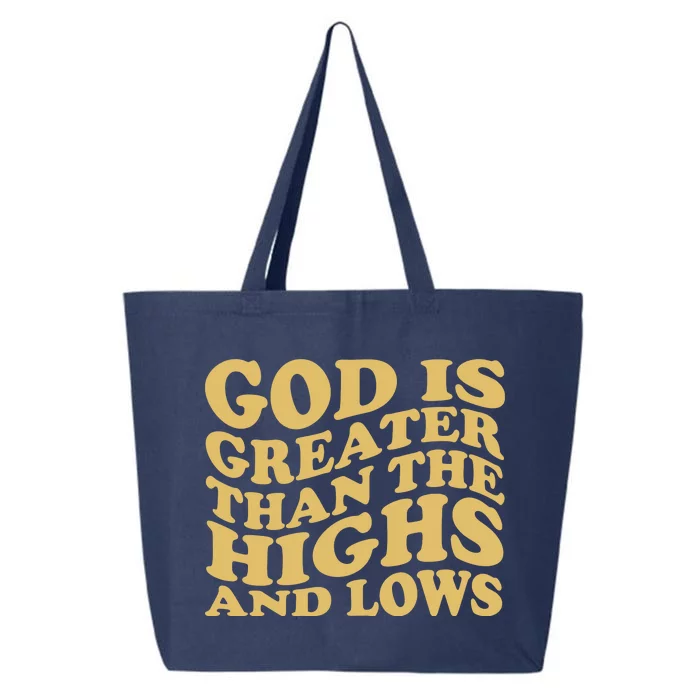 God Is Greater Than The Highs And Lows 25L Jumbo Tote