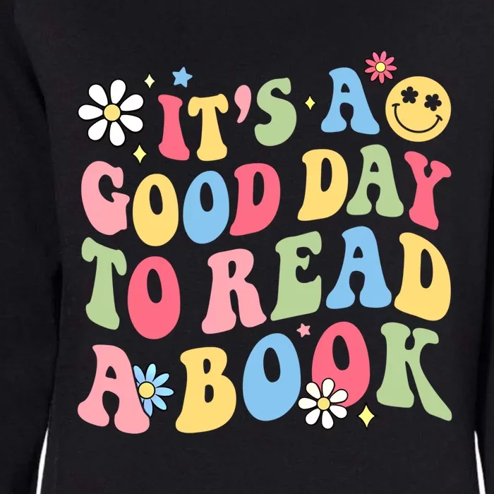 Groovy It's Good Day To Read Book Library Reading Lover Gift Womens California Wash Sweatshirt