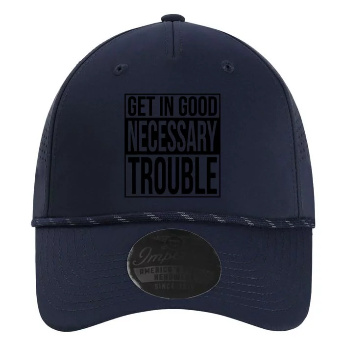 Get In Good Necessary Trouble Social Justice Gift Performance The Dyno Cap