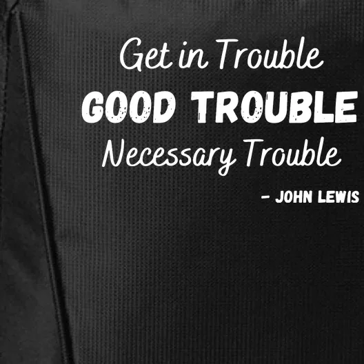 Get In Good Necessary Trouble Civil Rights Social Justice Premium City Backpack