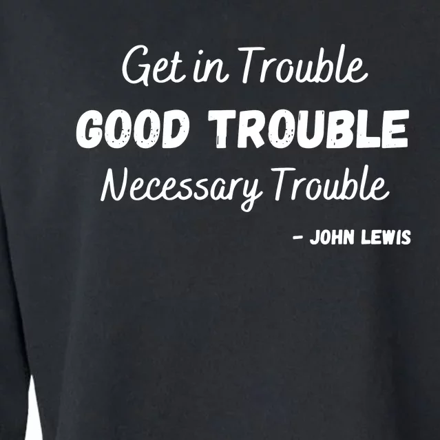 Get In Good Necessary Trouble Civil Rights Social Justice Premium Cropped Pullover Crew