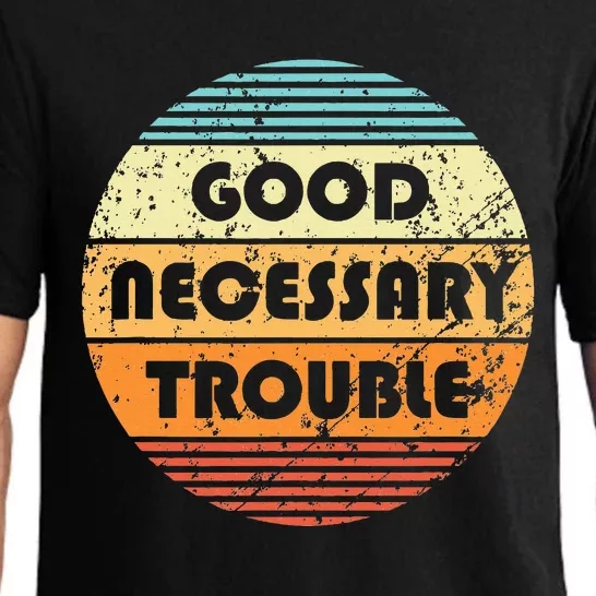 Get In Good And Necessary Trouble Political Quote John Lewis Pajama Set