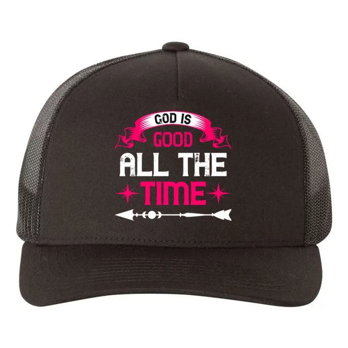 God Is Good All The Time Yupoong Adult 5-Panel Trucker Hat