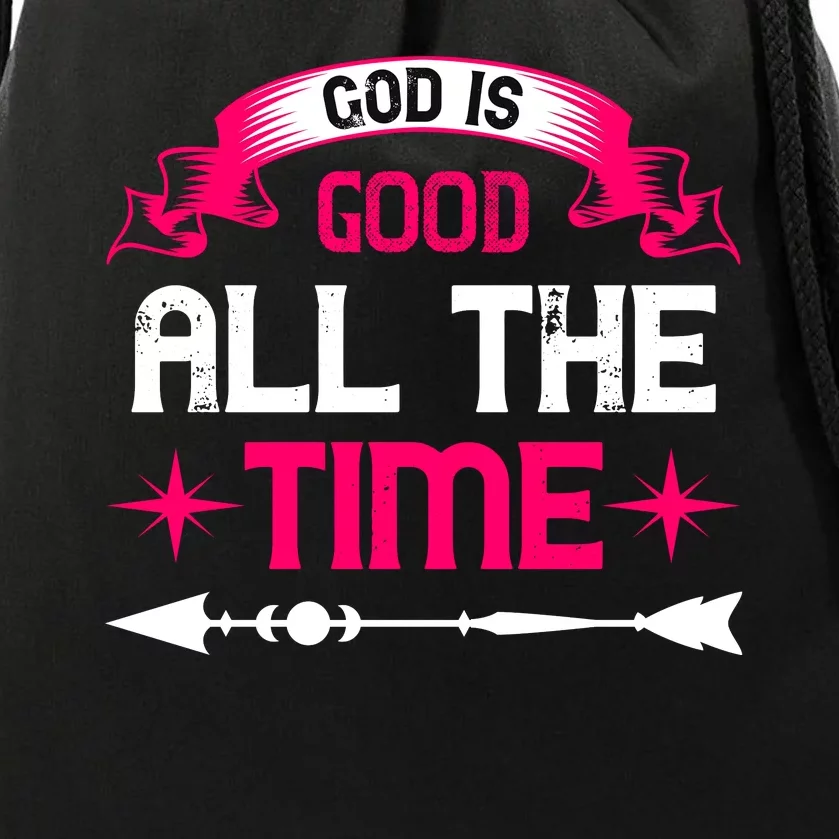 God Is Good All The Time Drawstring Bag