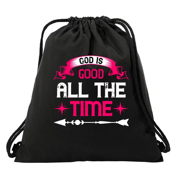 God Is Good All The Time Drawstring Bag